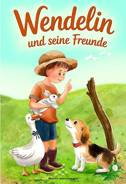 Wendelin und seine Freunde Bilderbuchcover. Kleiner junge mit Hut hebt den Zeigefinger und spricht zu seinem Hund, dem Hasen und der Gans.